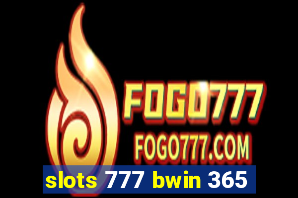 slots 777 bwin 365